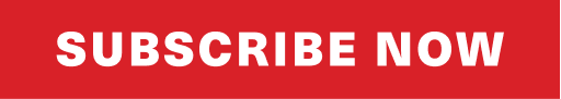 SUBSCRIBE NOW
